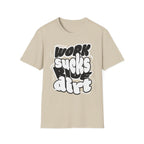 Work Sucks Ride Dirt T-Shirt