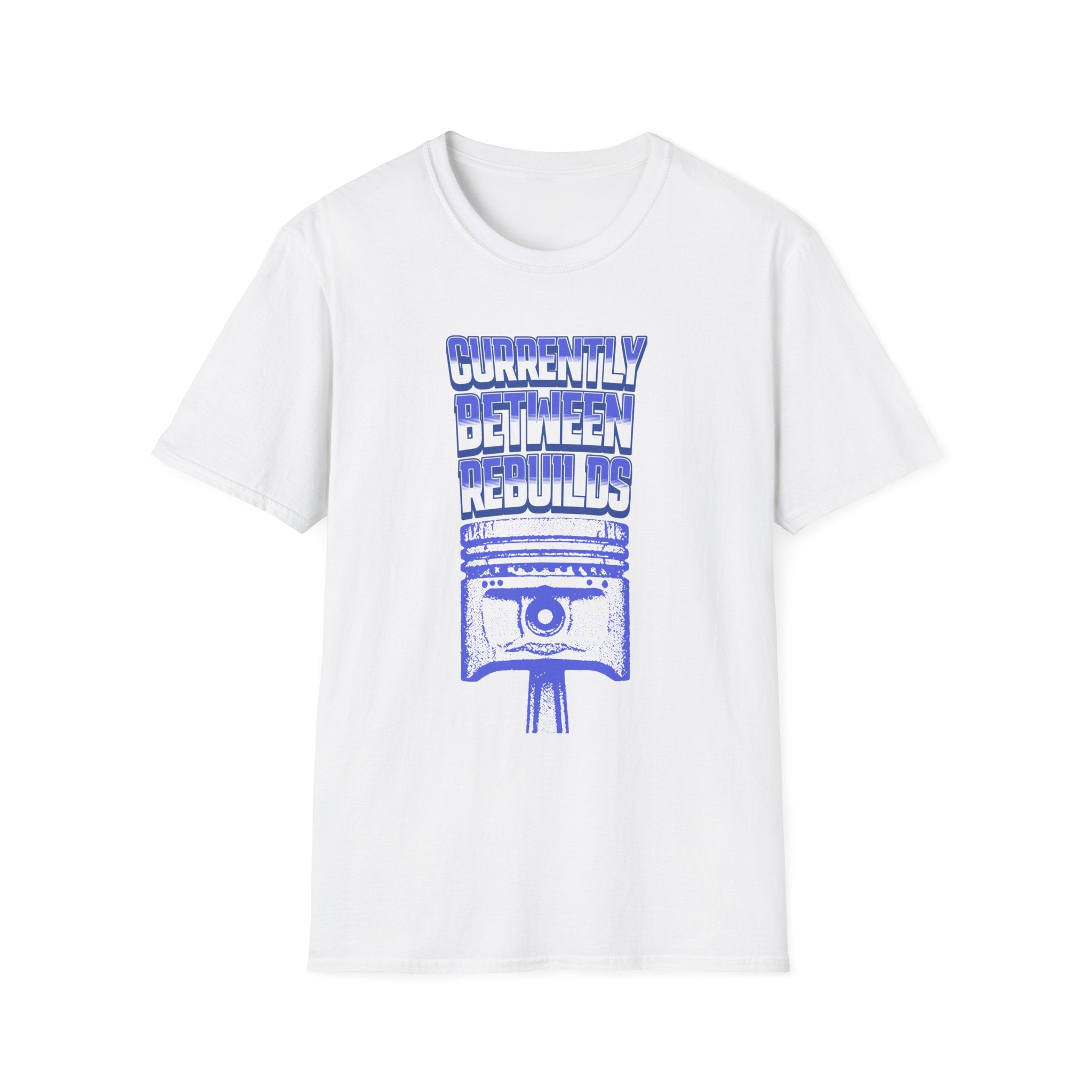 Currently Between Rebuilds T-Shirt