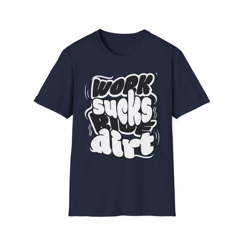 Work Sucks Ride Dirt T-Shirt