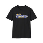 Glorious Saturday T-Shirt