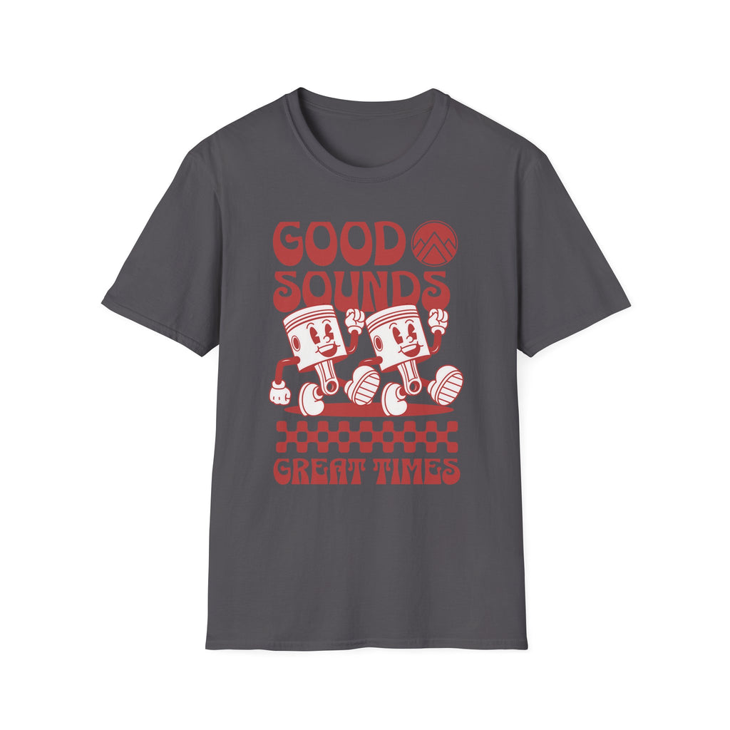 Good Sounds Great Times T-Shirt