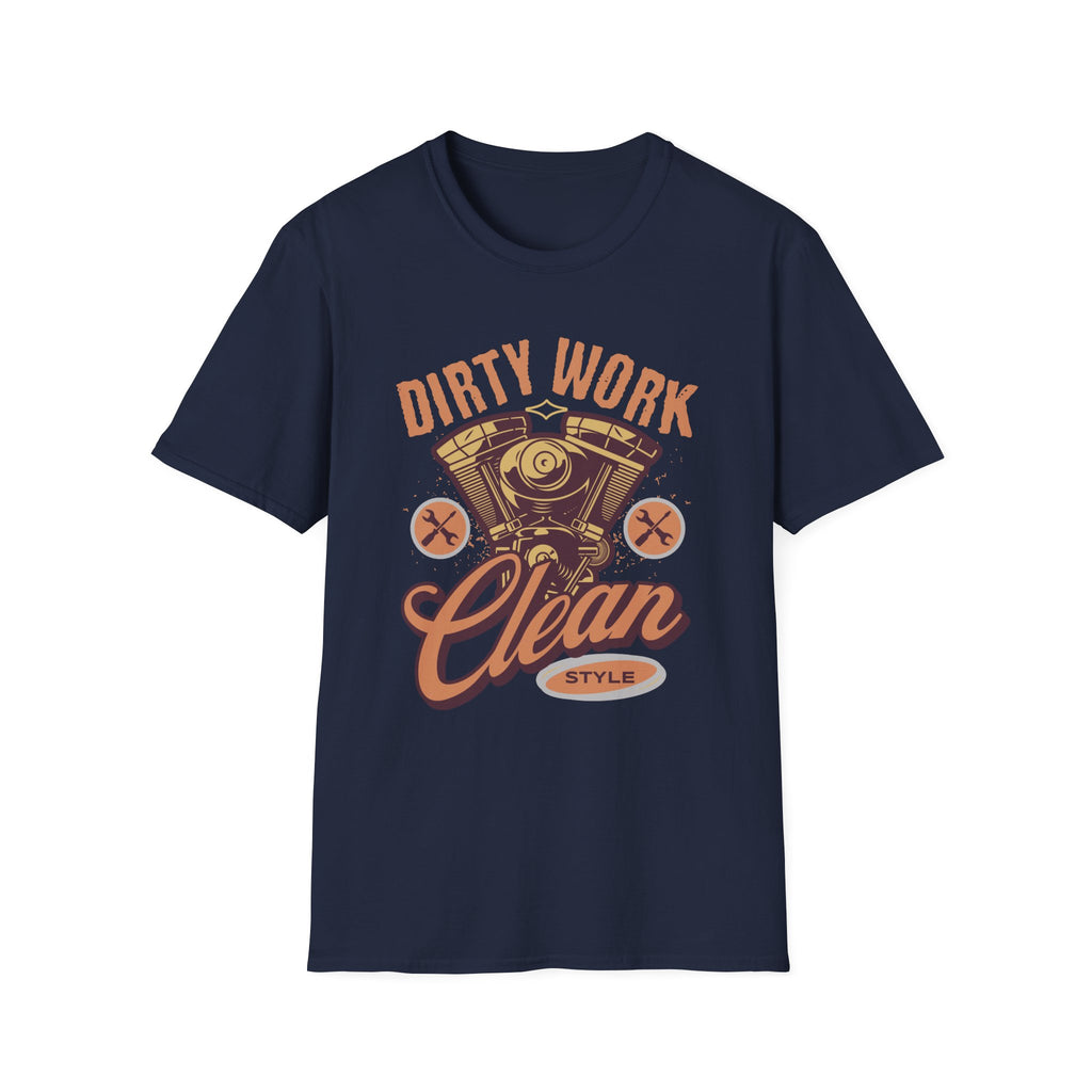 Dirty Work Clean Style T-Shirt