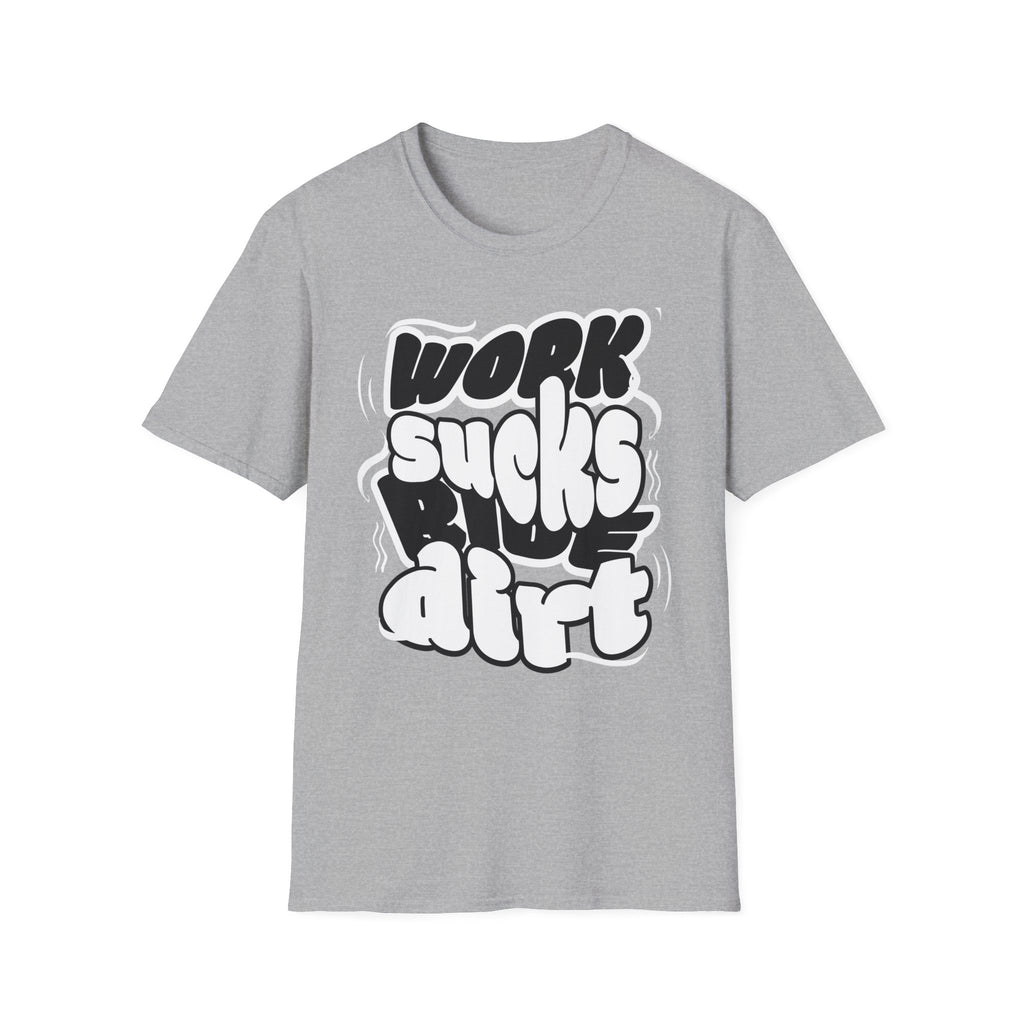 Work Sucks Ride Dirt T-Shirt