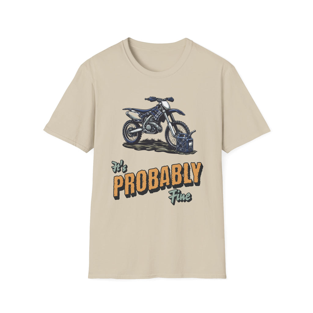 It's Probably Fine T-Shirt