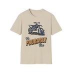 It's Probably Fine T-Shirt