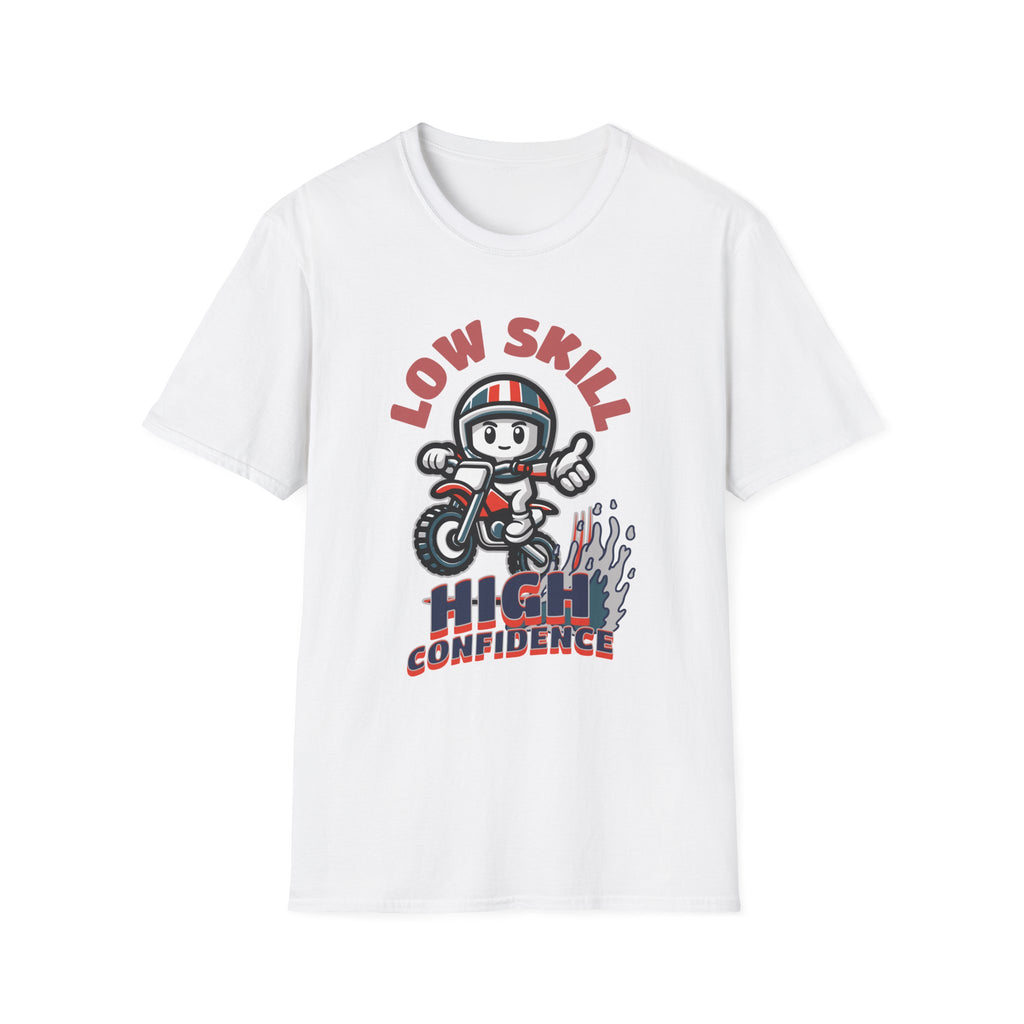 Low Skill High Confidence T-Shirt