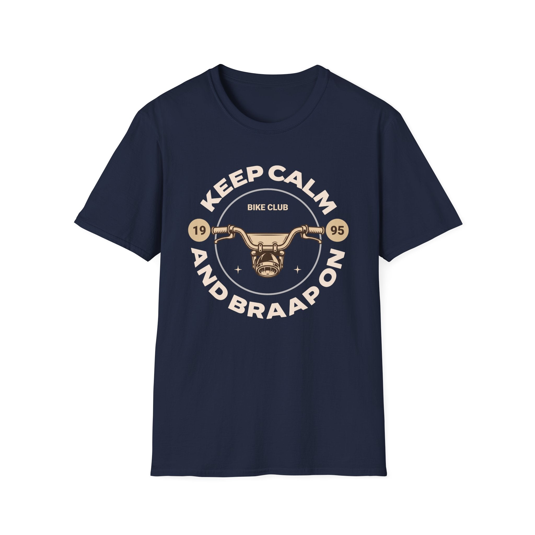 Keep Calm and Braaap On T-Shirt
