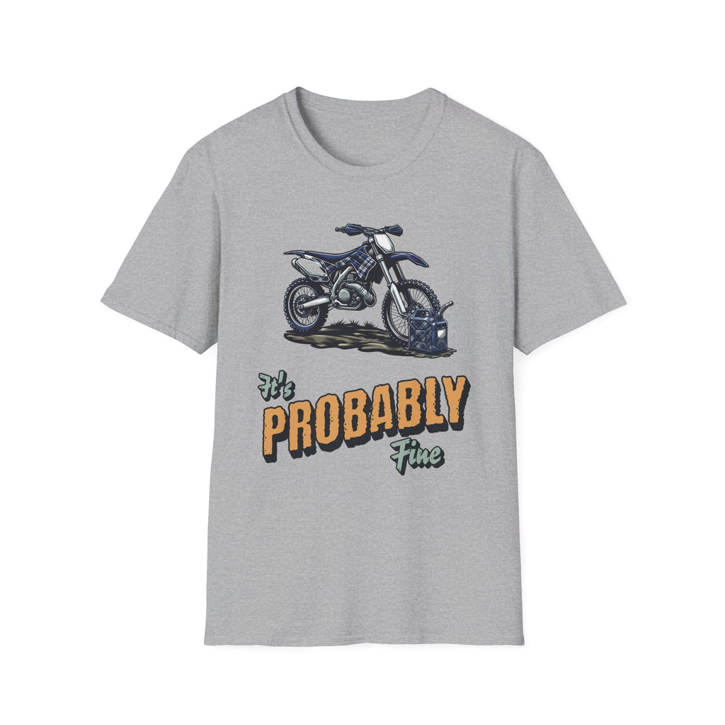 It's Probably Fine T-Shirt