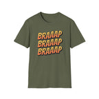 Braaap Braaap Braaap T-Shirt