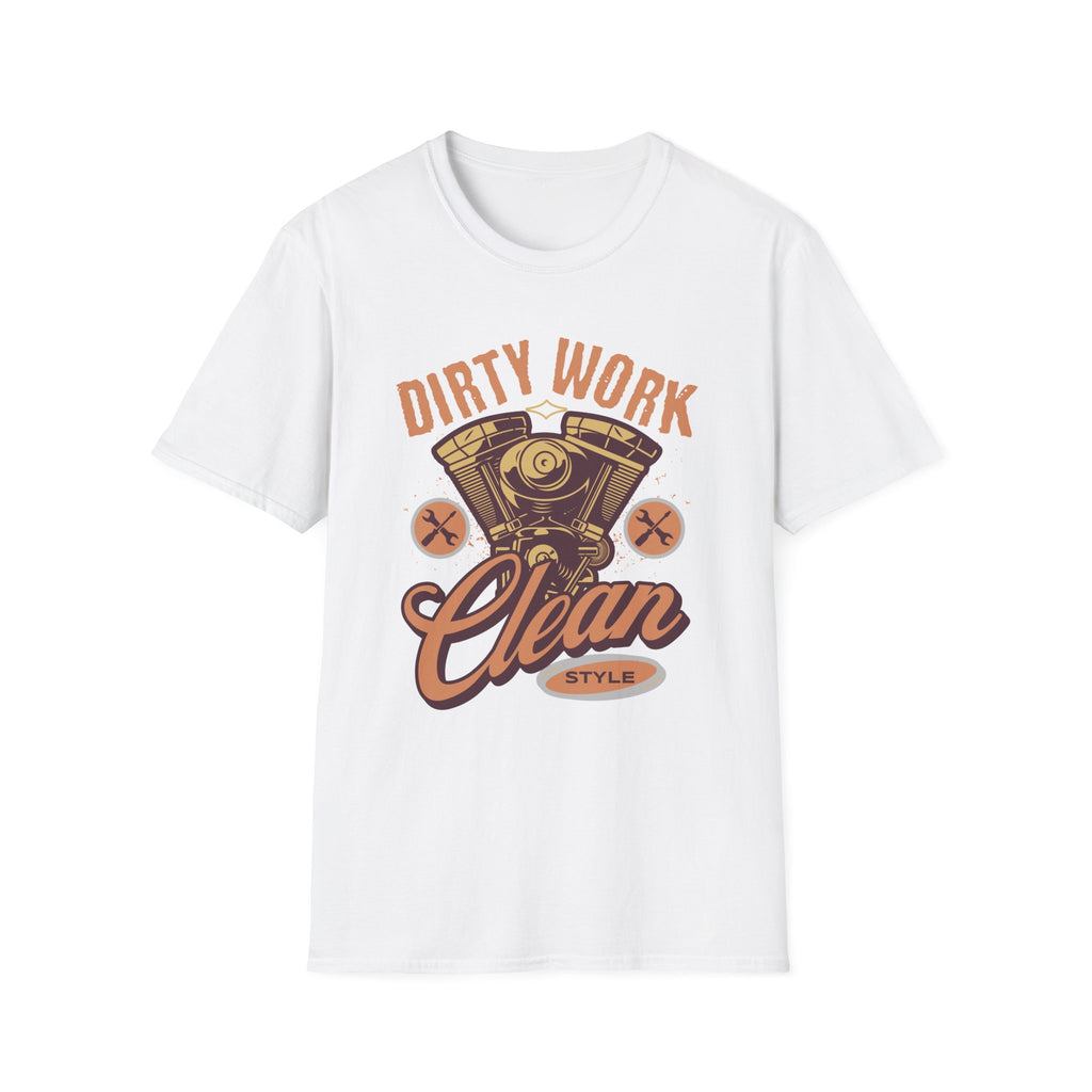 Dirty Work Clean Style T-Shirt