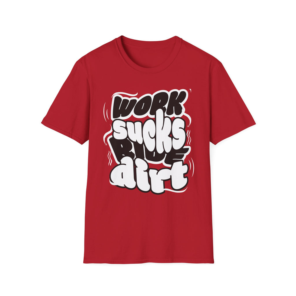 Work Sucks Ride Dirt T-Shirt