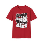 Work Sucks Ride Dirt T-Shirt