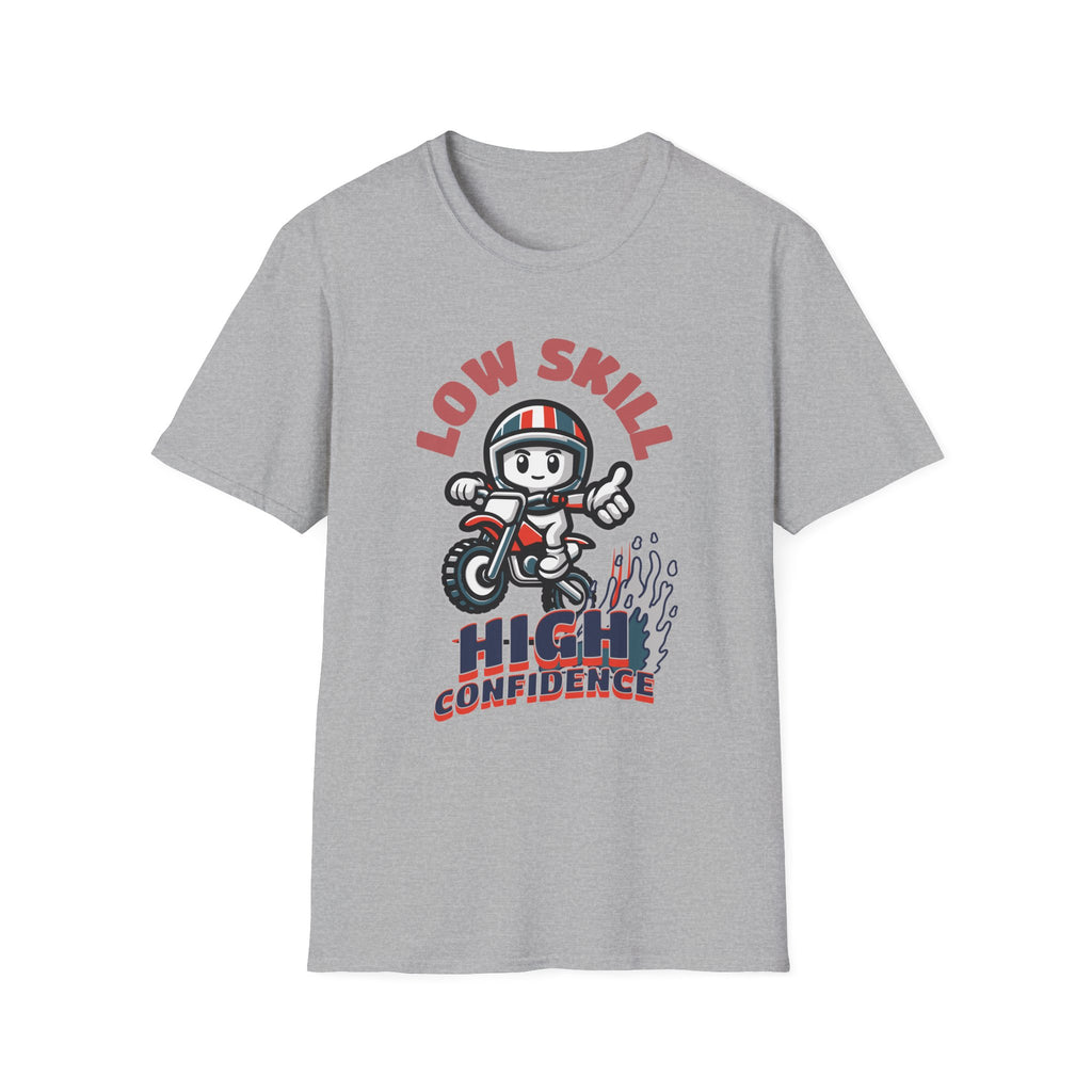 Low Skill High Confidence T-Shirt