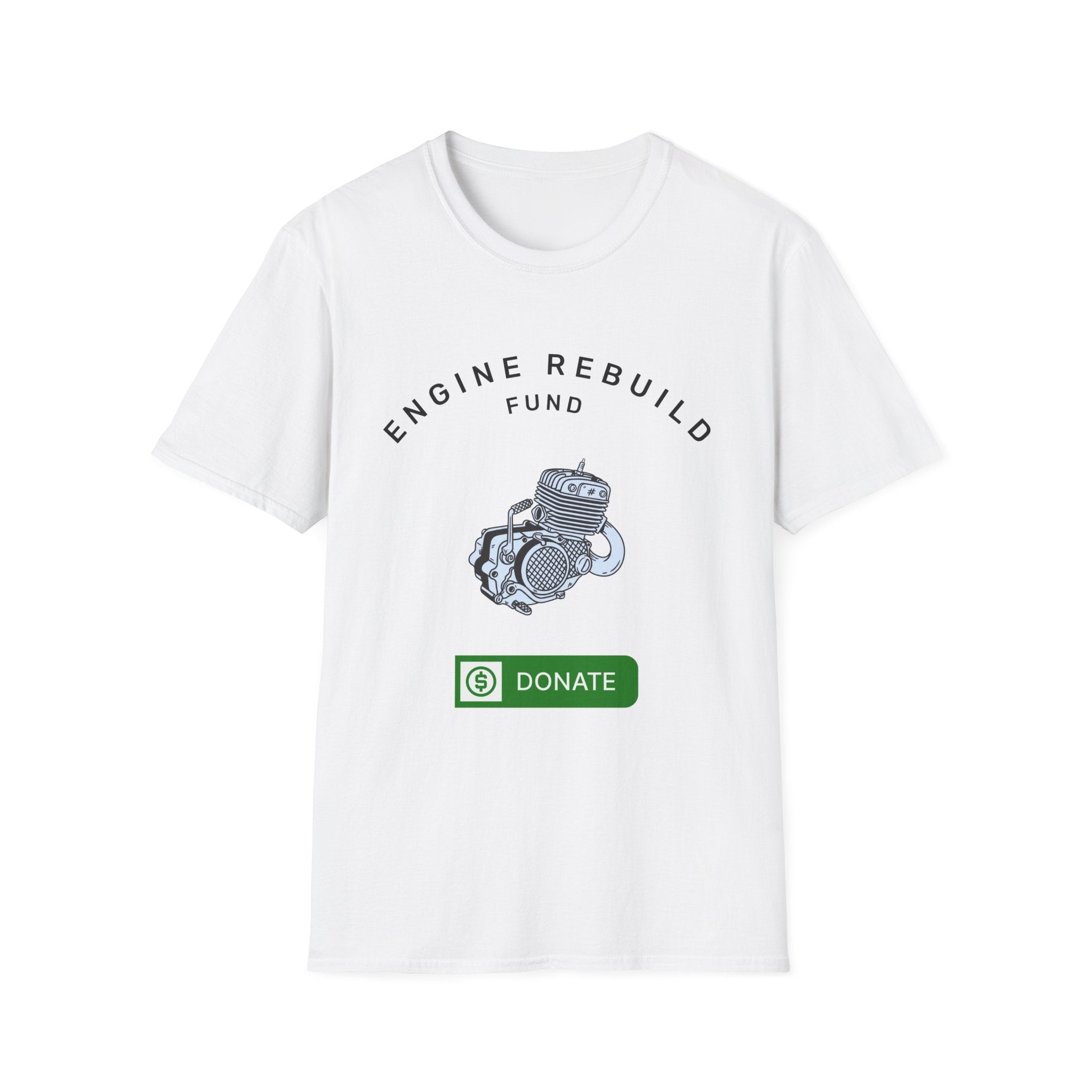 Engine Rebuild Fund T-Shirt