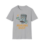 Making Dust T-Shirt