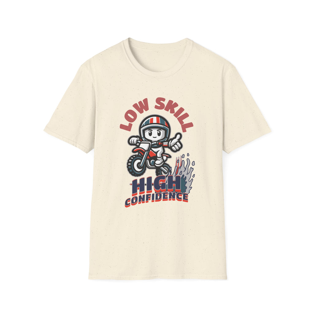 Low Skill High Confidence T-Shirt