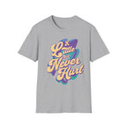 A Little Dirt Never Hurt T-Shirt