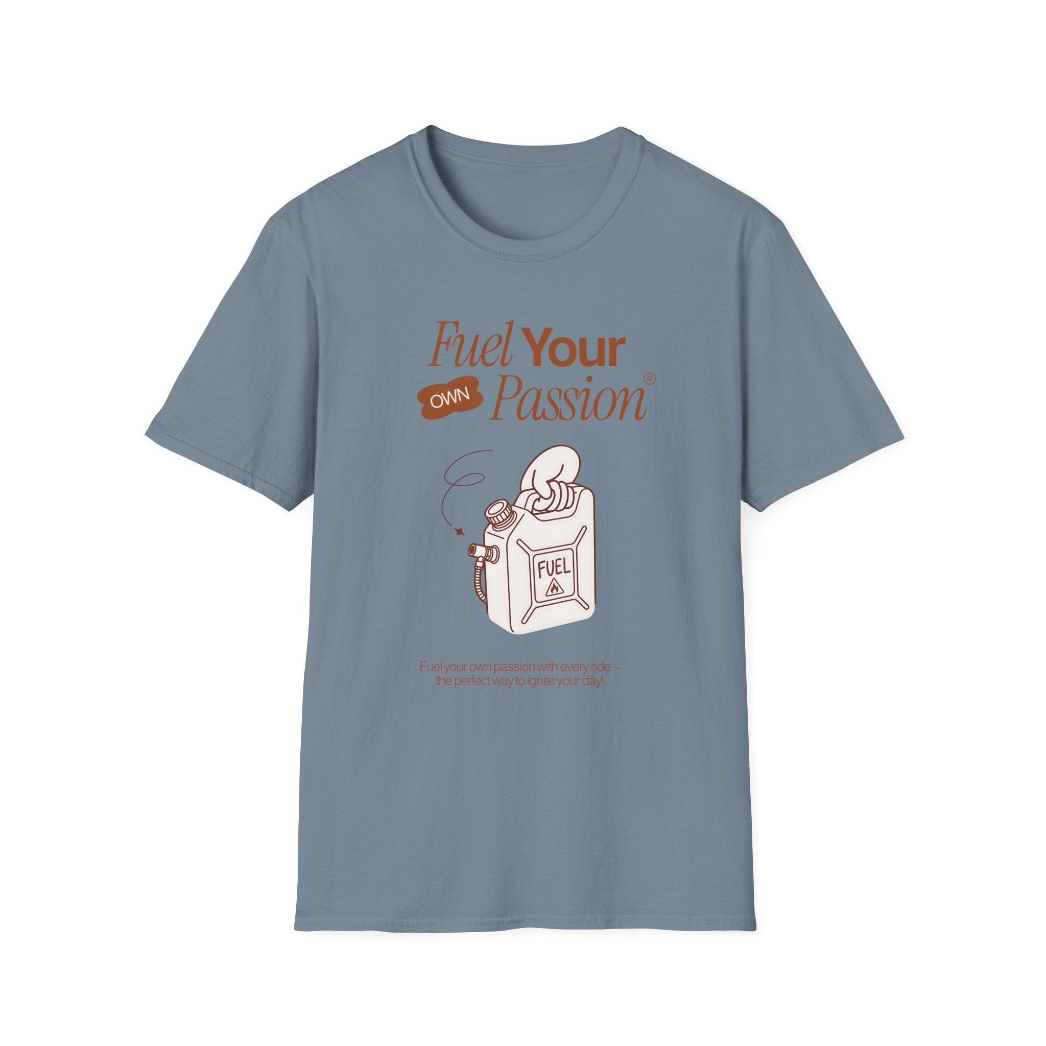 Fuel Your Passion T-Shirt
