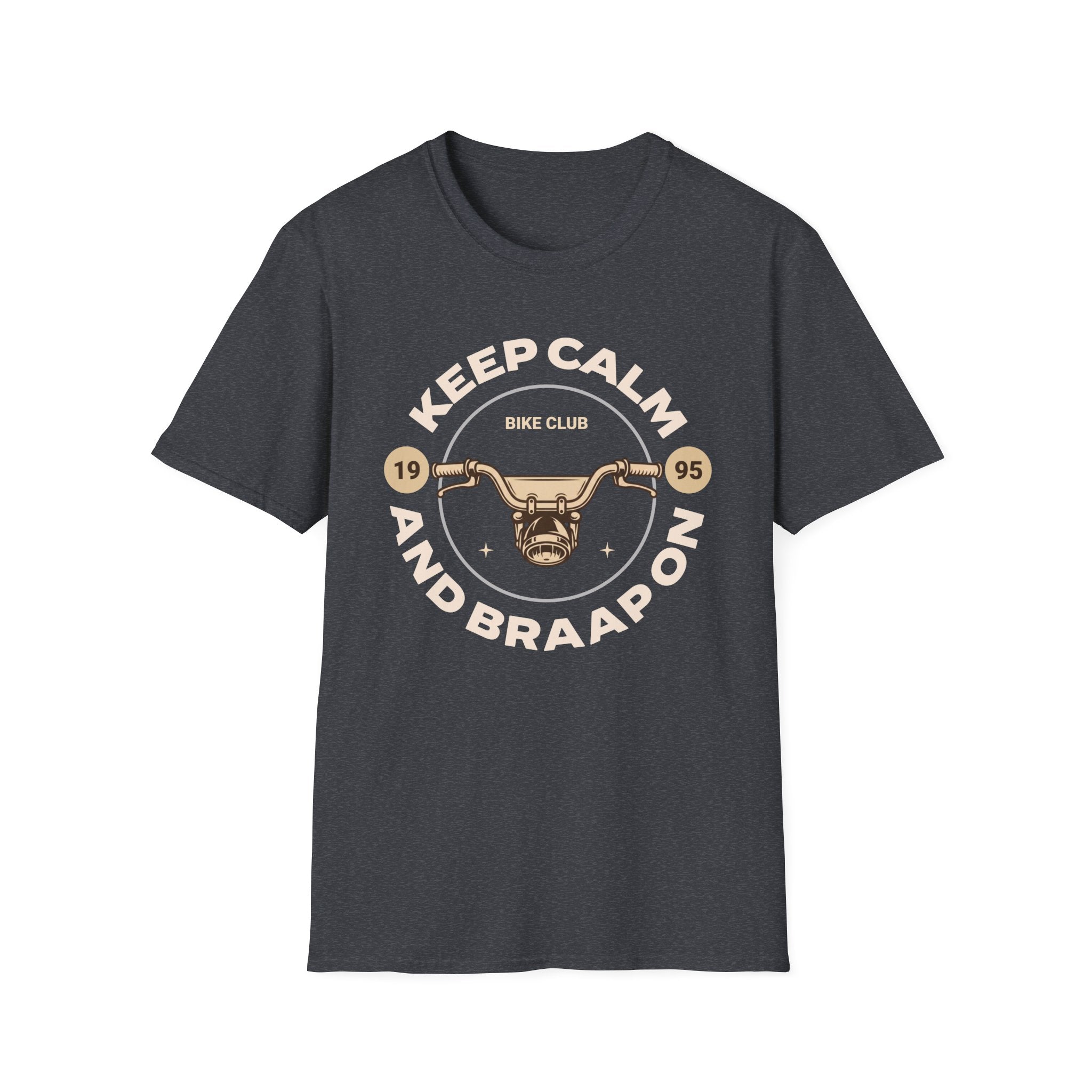 Keep Calm and Braaap On T-Shirt