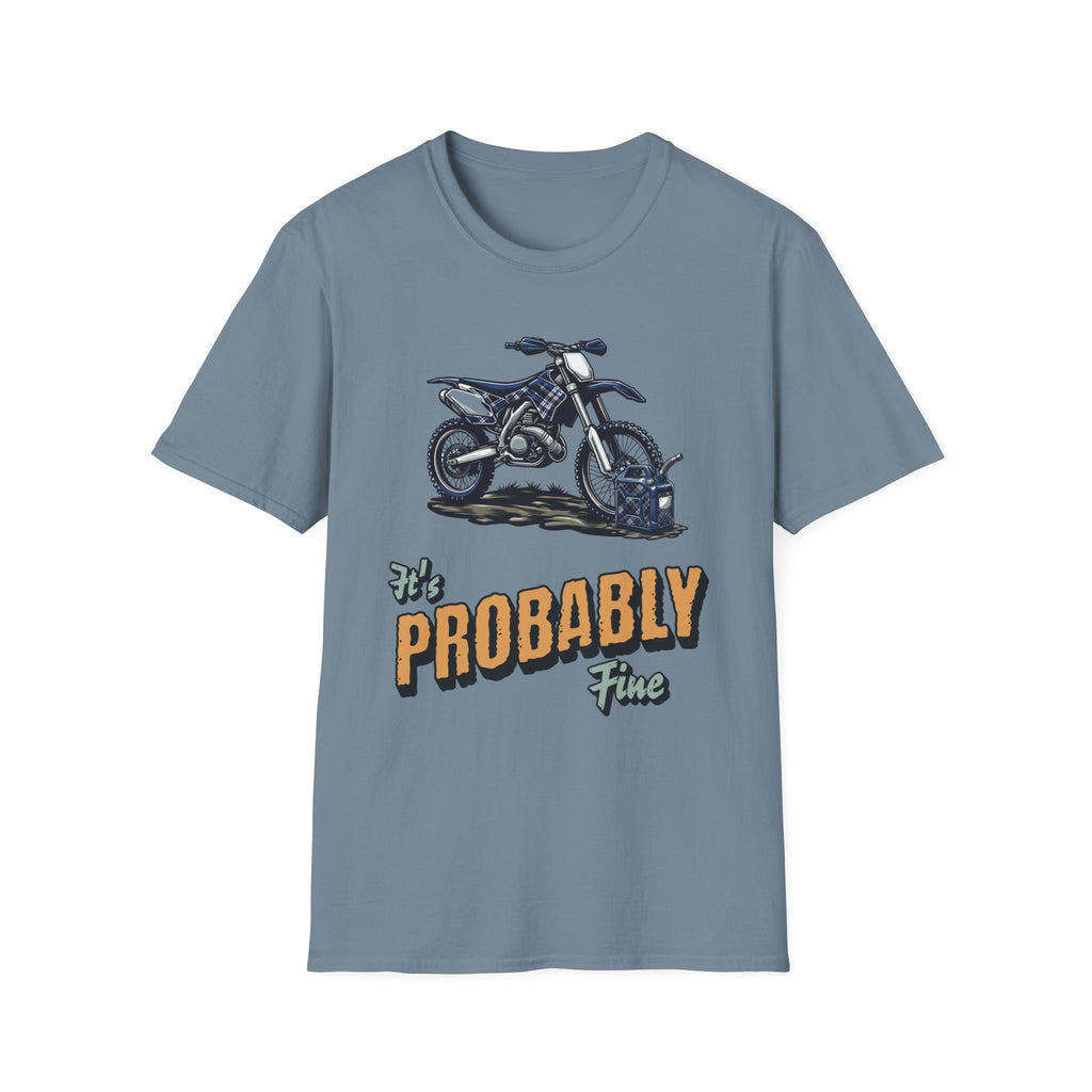 It's Probably Fine T-Shirt