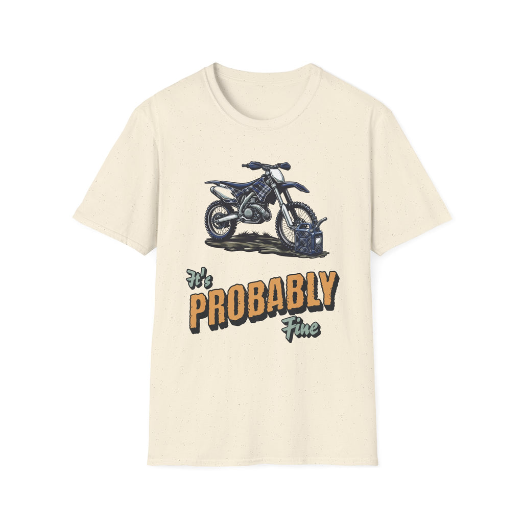 It's Probably Fine T-Shirt