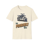 It's Probably Fine T-Shirt