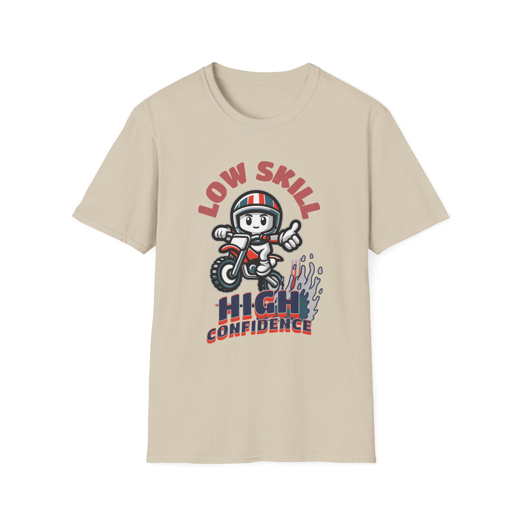 Low Skill High Confidence T-Shirt