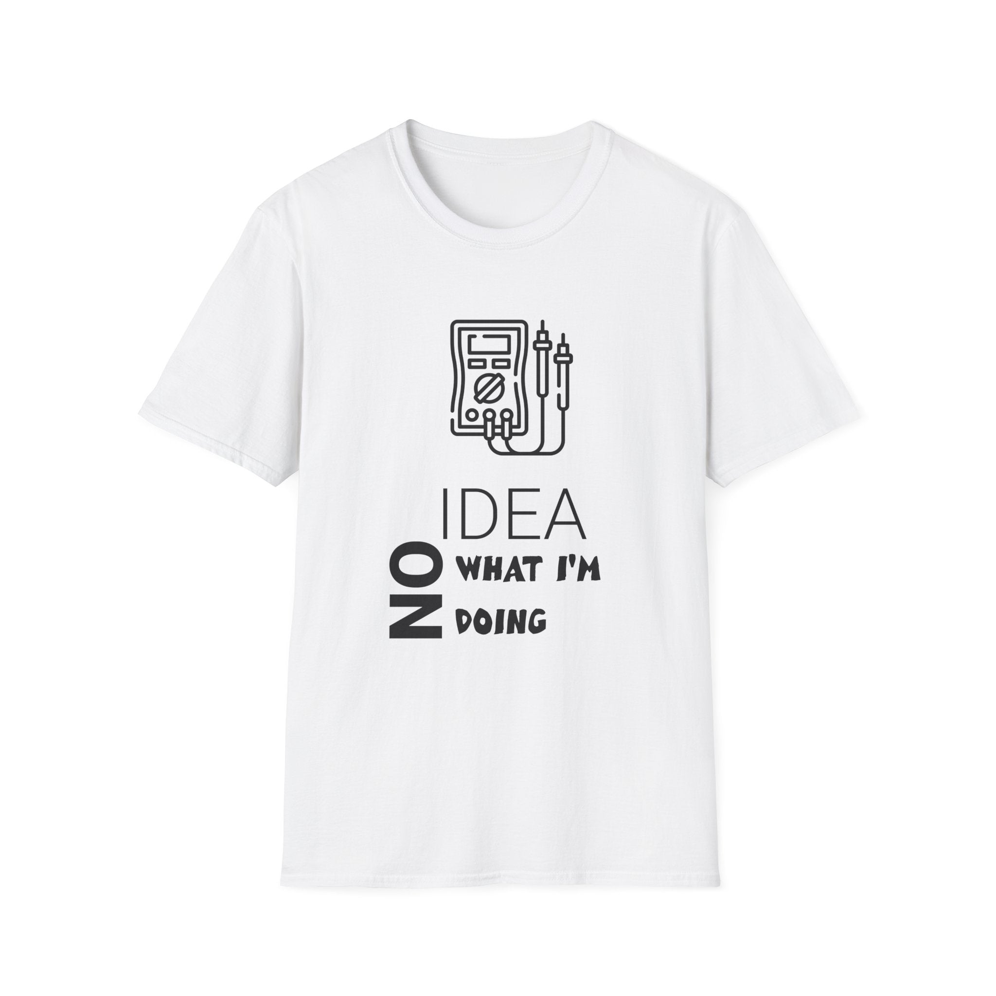 No Idea What I'm Doing T-Shirt