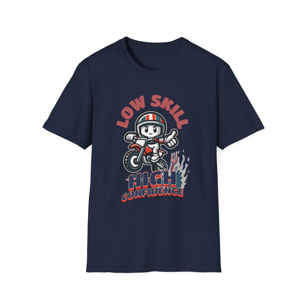 Low Skill High Confidence T-Shirt