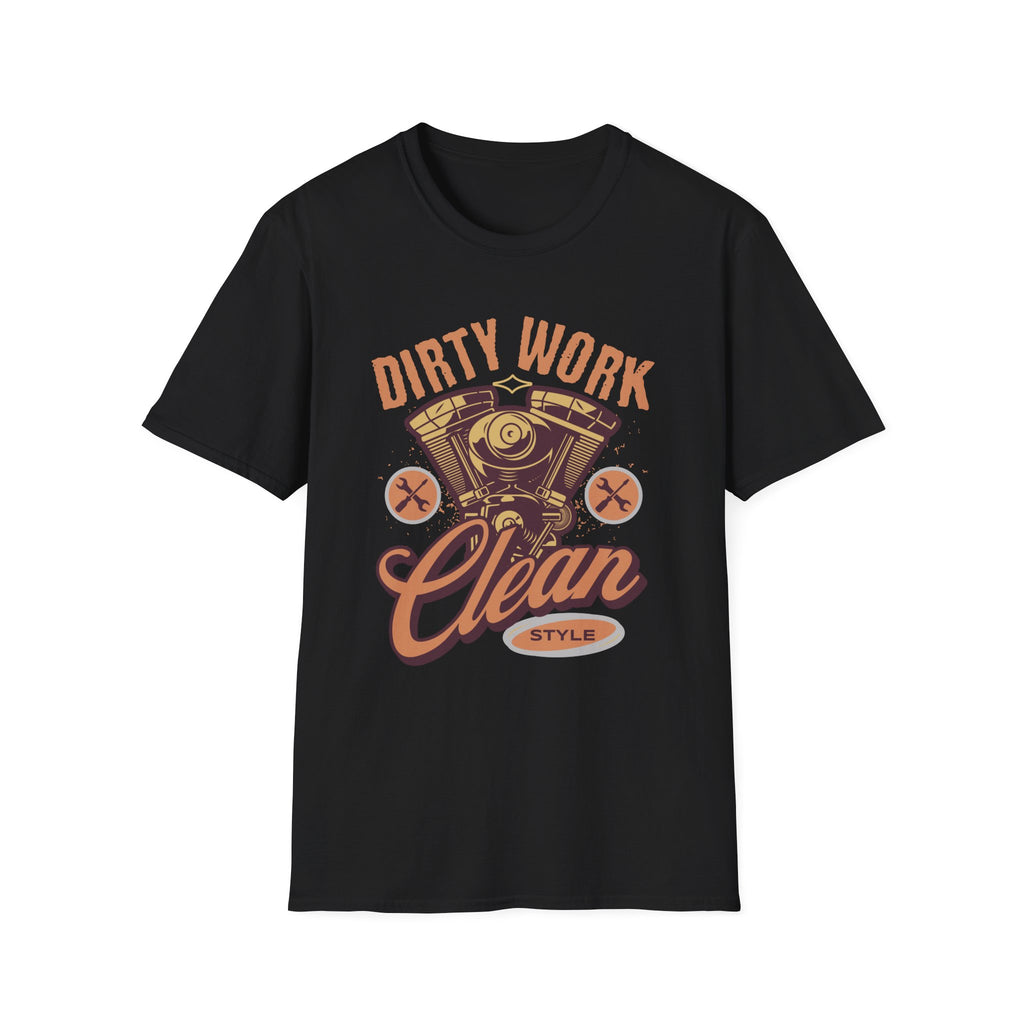 Dirty Work Clean Style T-Shirt