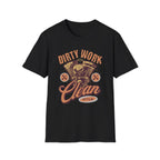 Dirty Work Clean Style T-Shirt