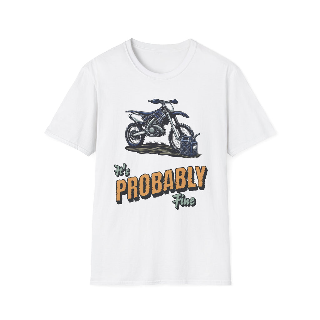 It's Probably Fine T-Shirt