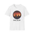 Chase The Dirt T-Shirt