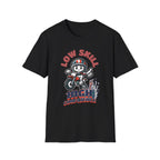 Low Skill High Confidence T-Shirt