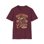 Dirty Work Clean Style T-Shirt
