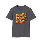 Braaap Braaap Braaap T-Shirt