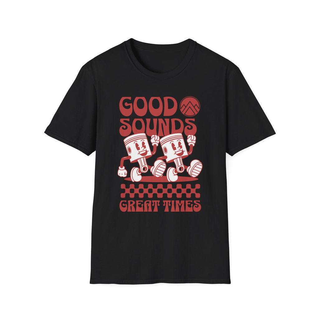 Good Sounds Great Times T-Shirt