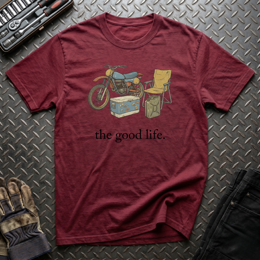 The Good Life T-Shirt