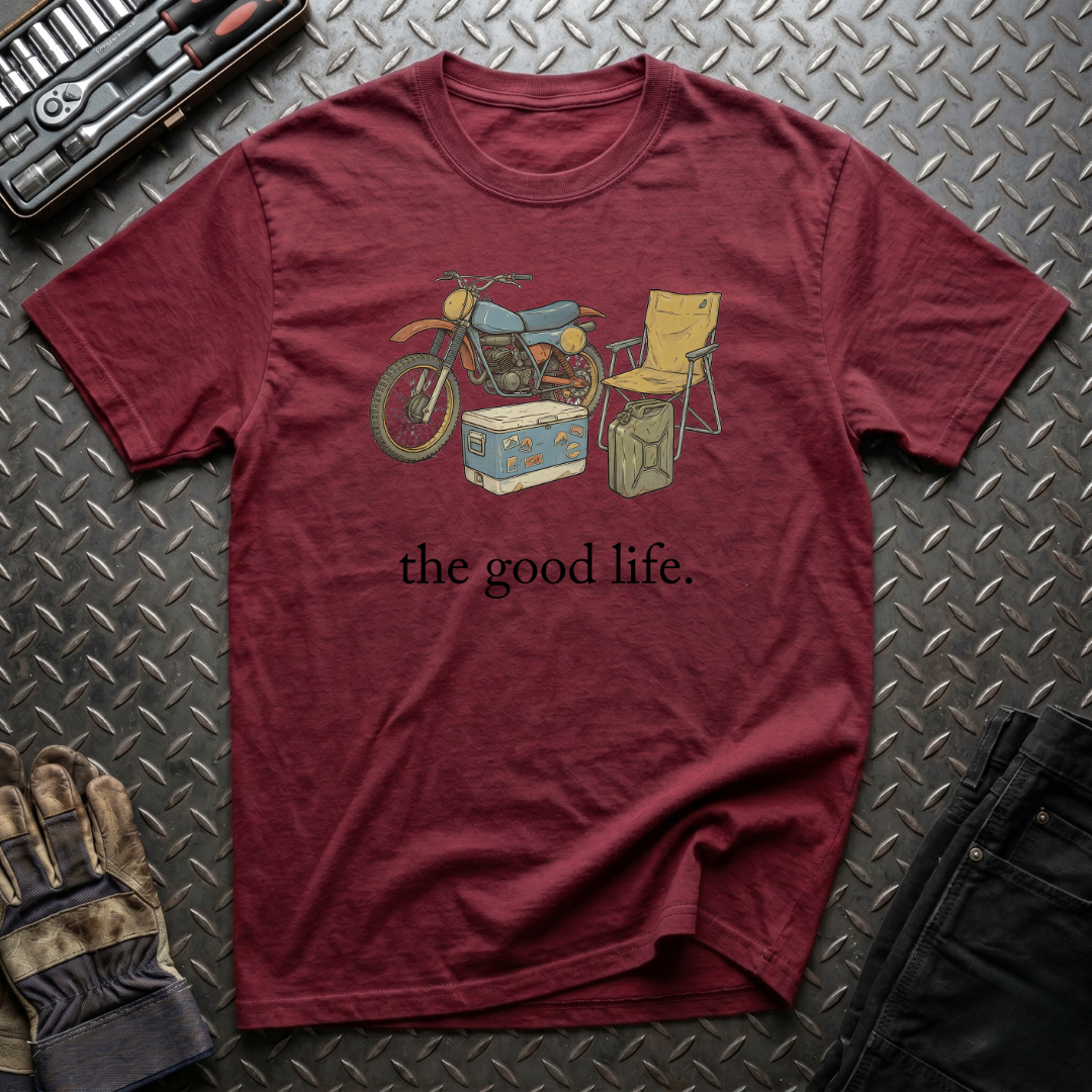 The Good Life T-Shirt