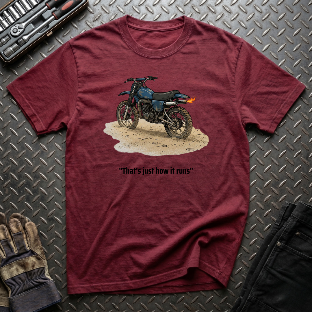 That's Just How It Runs T-Shirt