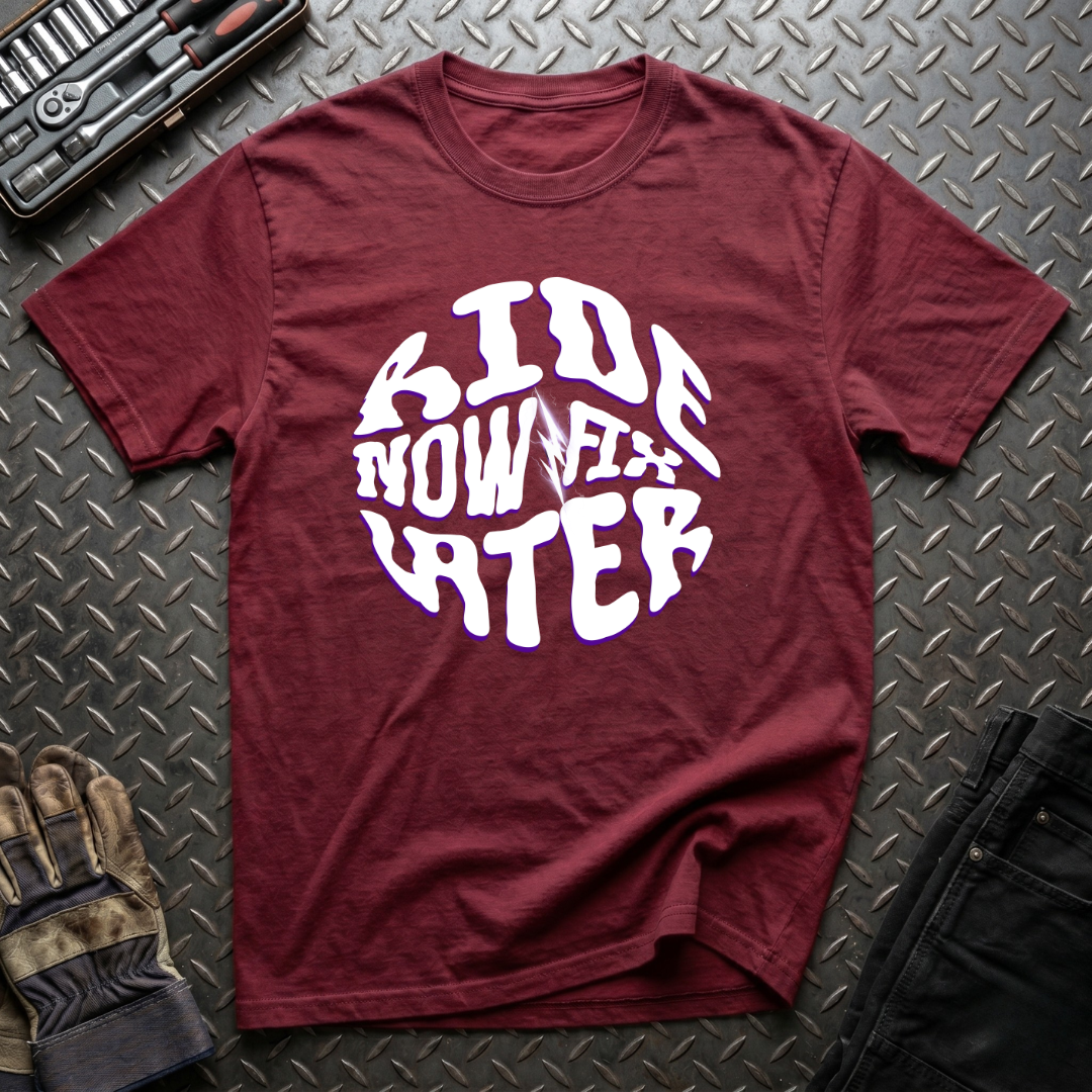 Ride Now Fix Later T-Shirt