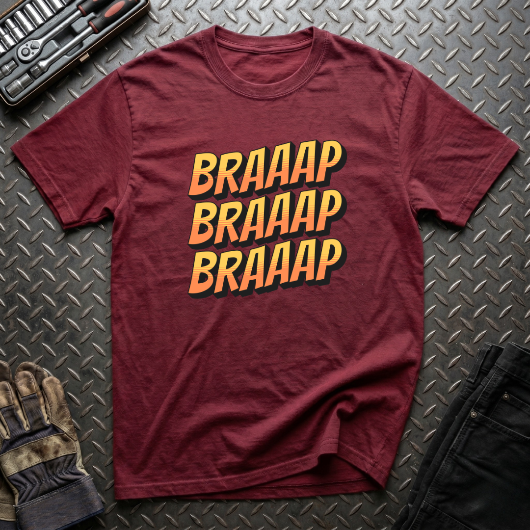 Braaap Braaap Braaap T-Shirt