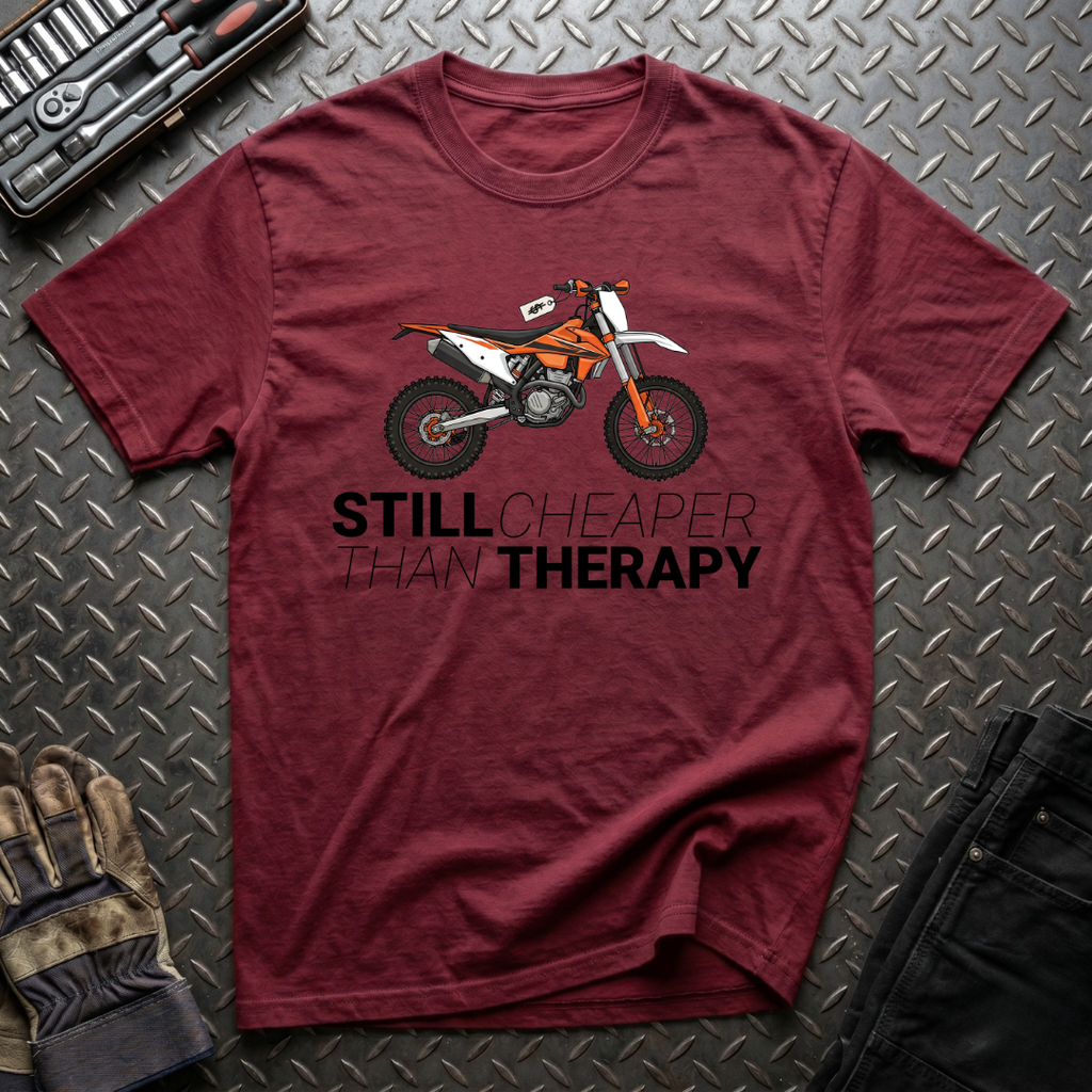 Still Cheaper Than Therapy T-Shirt