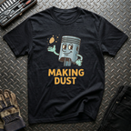 Making Dust T-Shirt