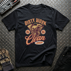 Dirty Work Clean Style T-Shirt
