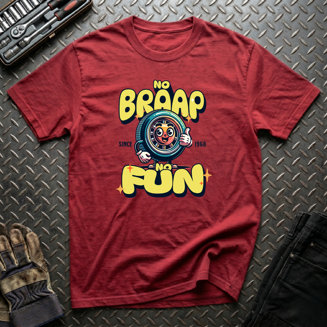 No Braap No Fun T-Shirt