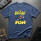 No Braap No Fun T-Shirt