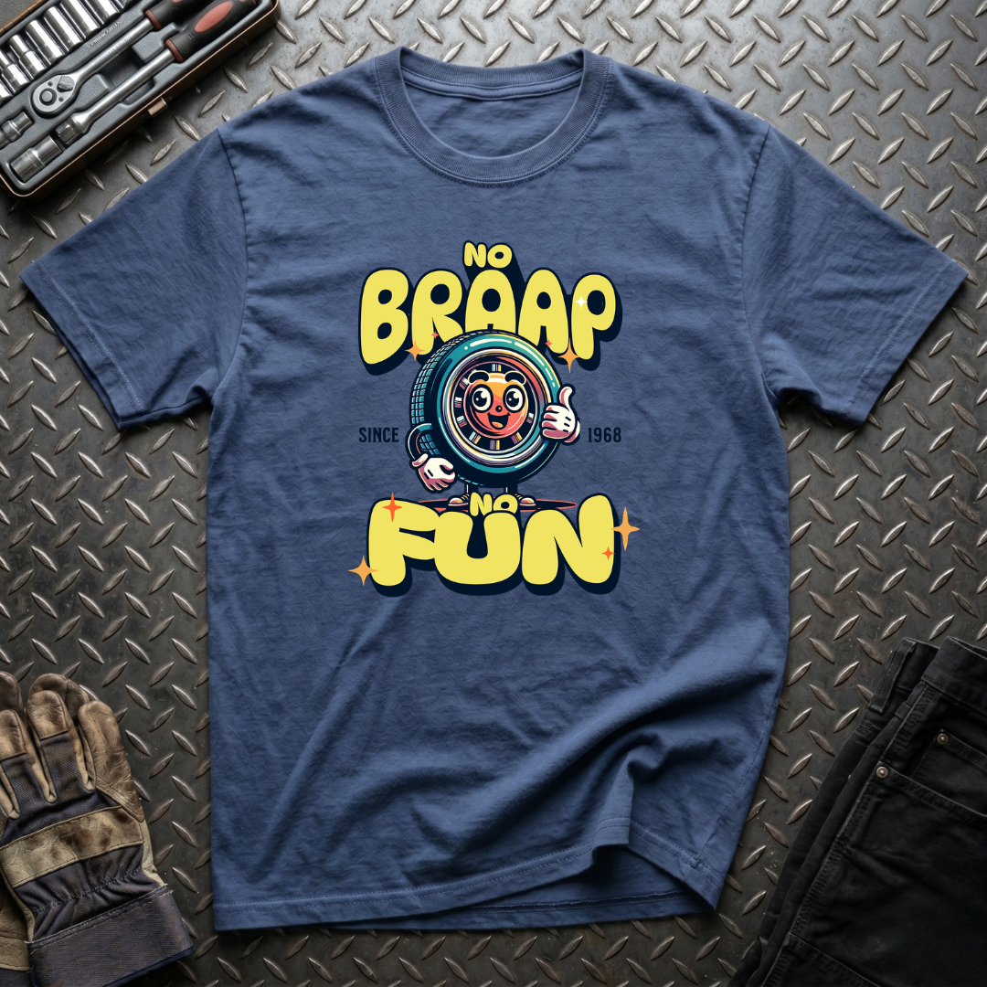 No Braap No Fun T-Shirt
