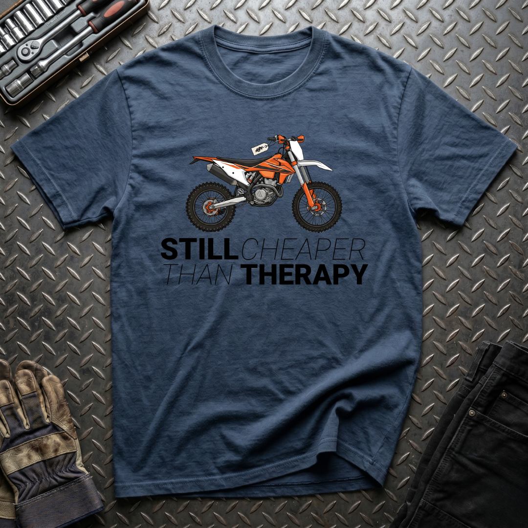 Still Cheaper Than Therapy T-Shirt