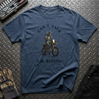 Can't Talk I'm Riding T-Shirt